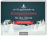 24 spannende Krimigeschichten für den Advent: Ein Adventsbuch zumAufschneiden