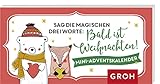 Sag die magischen drei Worte: Bald ist Weihnachten. Mini-Adventskalender