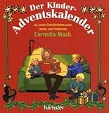 Der Kinder-Adventskalender: 24 neue Geschichte zum Lesen und Vorlesen