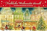 Fröhliche Weihnacht überall. Ein Windlicht-Adventskalender mit 24 Türchen (Adventskalender für Erwachsene: Windlicht mit 24 Türchen, Band 1)