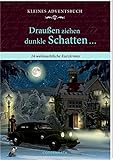 Kleines Adventsbuch - Draußen ziehen dunkle Schatten ...: 24 weihnachtliche Kurzkrimis