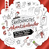 Der Sketchnotes Adventskalender: Der Block mit 24 Seiten zum Öffnen, Sketchen, Ausschneiden & Rätseln