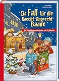 Ein Fall für die Knecht-Ruprecht-Bande. Ein Krimi-Adventskalender mit 24 Rätseln (Adventskalender mit Geschichten für Kinder: Ein Buch zum Lesen und Vorlesen mit 24 Kapiteln)