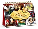 24 Wohlfühlideen für eine entspannte Adventszeit: zum Selbermachen, Genießen & Verschenken