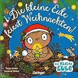 Die kleine Eule feiert Weihnachten: Süßes Pappbilderbuch über das Schenken für Kinder ab 2 Jahren (Die kleine Eule und ihre Freunde)